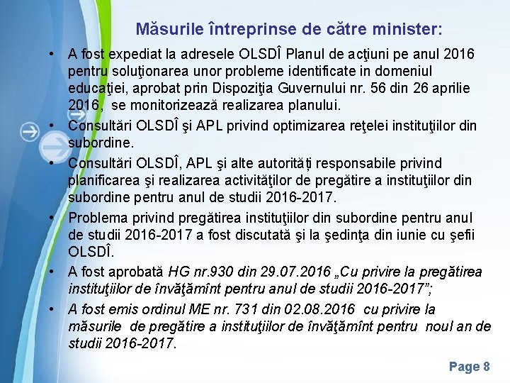 Măsurile întreprinse de către minister: • A fost expediat la adresele OLSDÎ Planul de