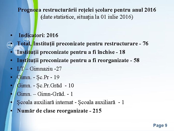 Prognoza restructurării rețelei școlare pentru anul 2016 (date statistice, situația la 01 iulie 2016)