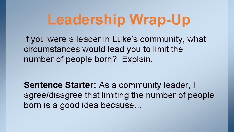 Leadership Wrap-Up If you were a leader in Luke’s community, what circumstances would lead Leadership Wrap-Up If you were a leader in Luke’s community, what circumstances would lead