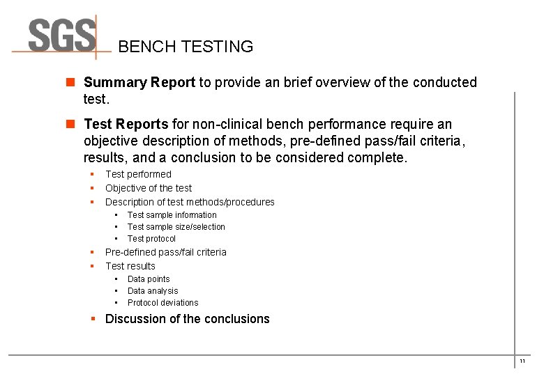 BENCH TESTING n Summary Report to provide an brief overview of the conducted test. BENCH TESTING n Summary Report to provide an brief overview of the conducted test.