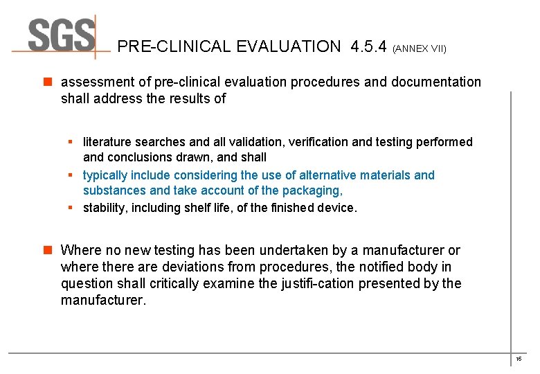 PRE CLINICAL EVALUATION 4. 5. 4 (ANNEX VII) n assessment of pre clinical evaluation PRE CLINICAL EVALUATION 4. 5. 4 (ANNEX VII) n assessment of pre clinical evaluation