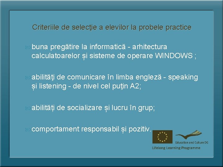 Criteriile de selecţie a elevilor la probele practice buna pregătire la informatică - arhitectura