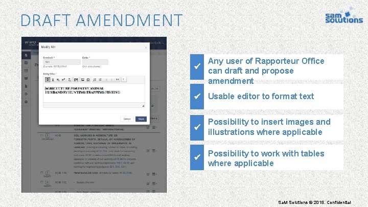 DRAFT AMENDMENT Any user of Rapporteur Office can draft and propose amendment Usable editor