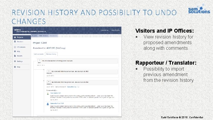 REVISION HISTORY AND POSSIBILITY TO UNDO CHANGES Visitors and IP Offices: § View revision