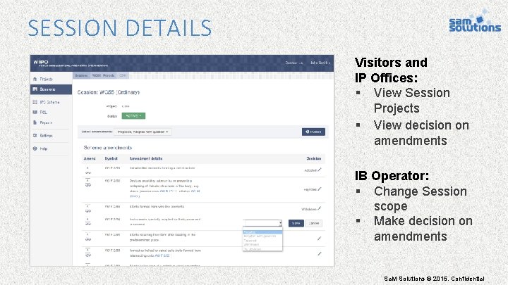 SESSION DETAILS Visitors and IP Offices: § View Session Projects § View decision on