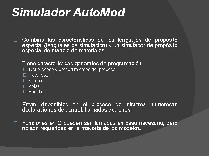 Simulador Auto. Mod � Combina las características de los lenguajes de propósito especial (lenguajes