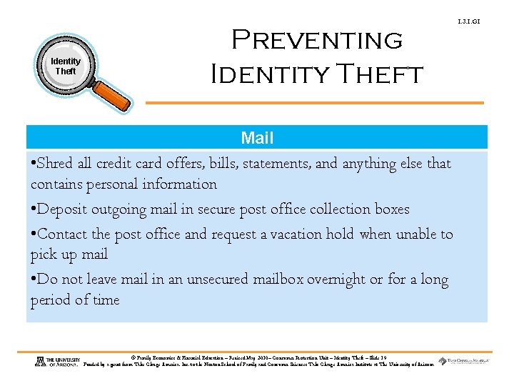 Identity Theft Preventing Identity Theft Mail • Shred all credit card offers, bills, statements,