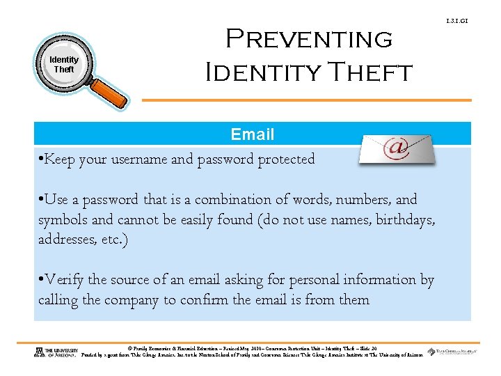 Identity Theft Preventing Identity Theft Email • Keep your username and password protected •