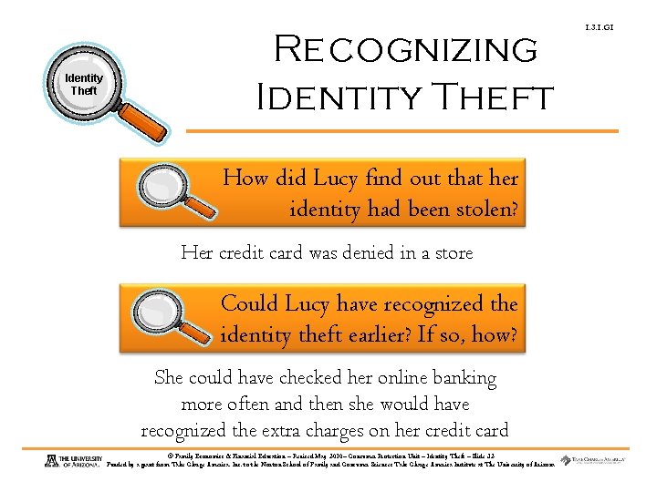 Identity Theft Recognizing Identity Theft How did Lucy find out that her identity had