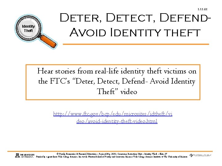 1. 3. 1. G 1 Identity Theft Deter, Detect, Defend. Avoid Identity theft Hear