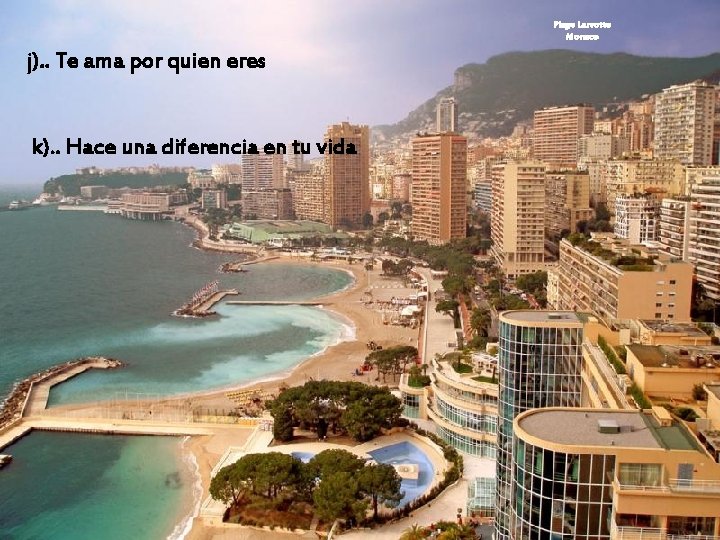 Plage Larvotto Monaco j). . Te ama por quien eres k). . Hace una