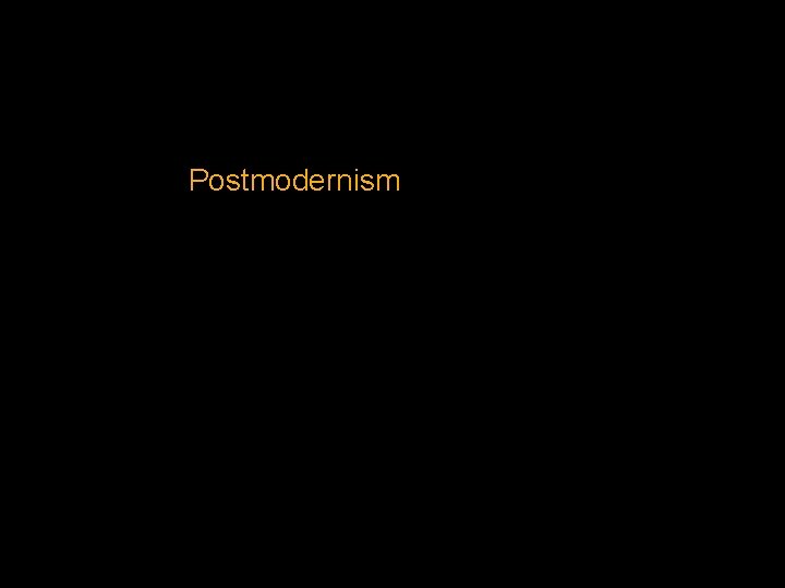 Postmodernism 