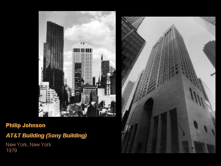 Philip Johnson AT&T Building (Sony Building) New York, New York 1979 