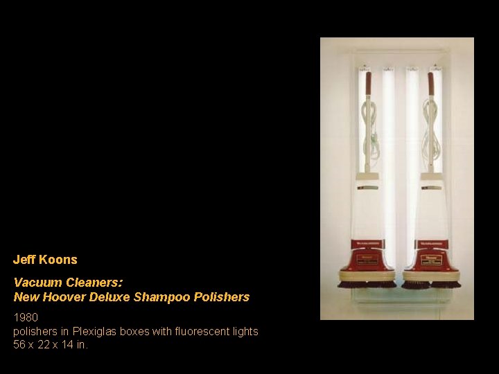 Jeff Koons Vacuum Cleaners: New Hoover Deluxe Shampoo Polishers 1980 polishers in Plexiglas boxes