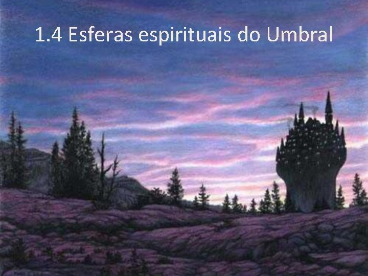 1. 4 Esferas espirituais do Umbral 