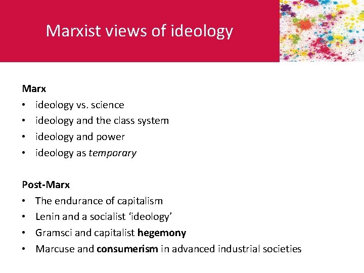 Marxist views of ideology Marx • ideology vs. science • ideology and the class