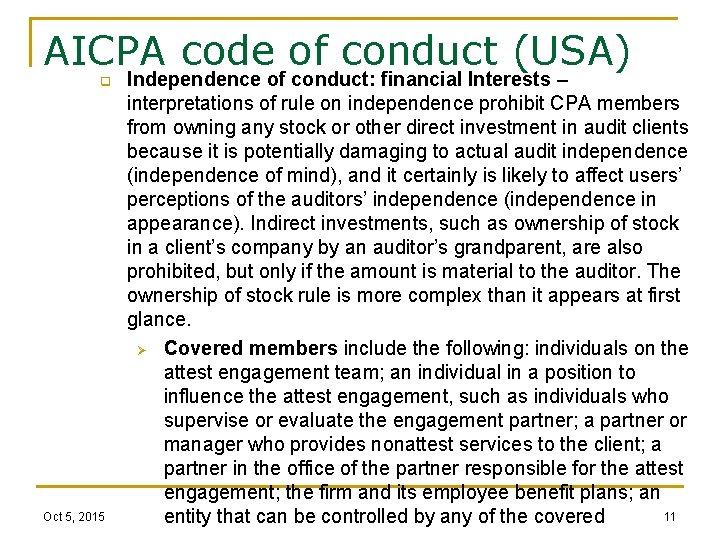 AICPA code of conduct (USA) q Oct 5, 2015 Independence of conduct: financial Interests