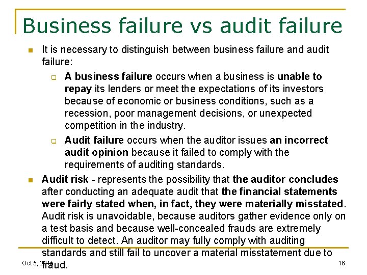 Business failure vs audit failure It is necessary to distinguish between business failure and