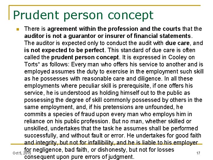 Prudent person concept There is agreement within the profession and the courts that the