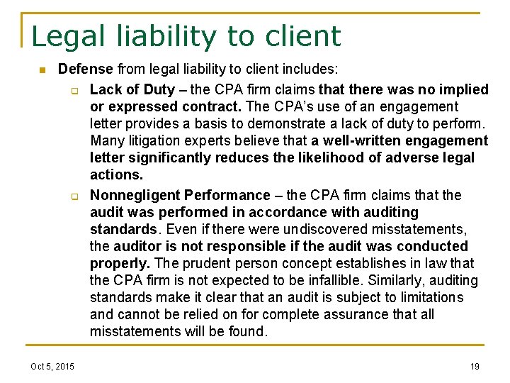 Legal liability to client n Defense from legal liability to client includes: q Lack