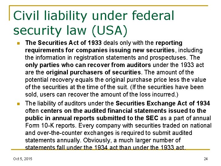 Civil liability under federal security law (USA) n n The Securities Act of 1933