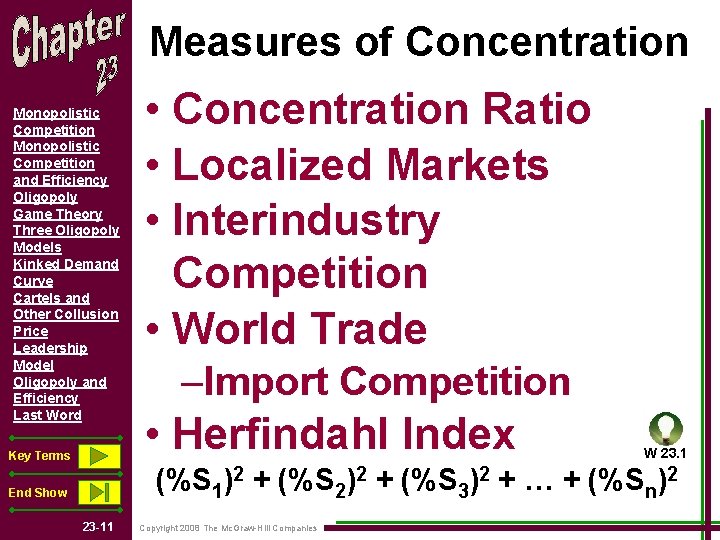 Measures of Concentration Monopolistic Competition and Efficiency Oligopoly Game Theory Three Oligopoly Models Kinked