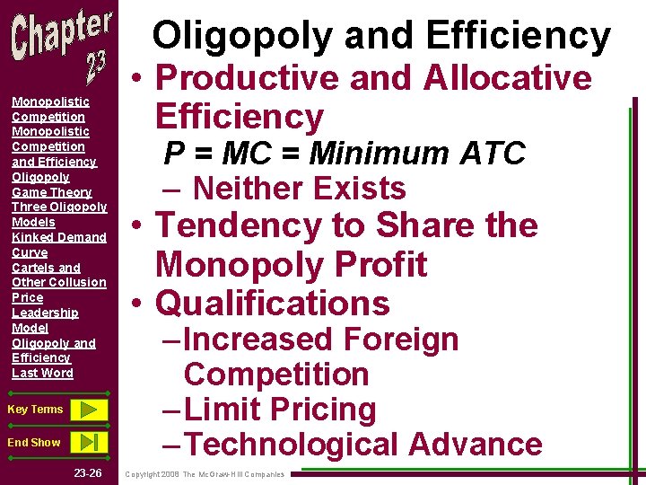 Oligopoly and Efficiency Monopolistic Competition and Efficiency Oligopoly Game Theory Three Oligopoly Models Kinked