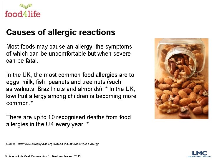 Causes of allergic reactions Most foods may cause an allergy, the symptoms of which