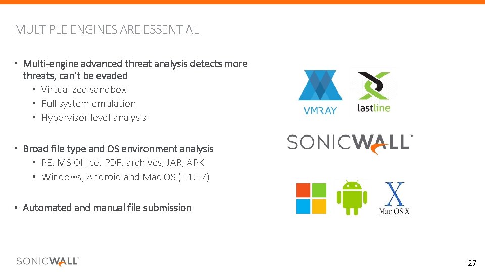 MULTIPLE ENGINES ARE ESSENTIAL • Multi-engine advanced threat analysis detects more threats, can’t be MULTIPLE ENGINES ARE ESSENTIAL • Multi-engine advanced threat analysis detects more threats, can’t be