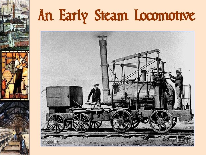 An Early Steam Locomotive An Early Steam Locomotive