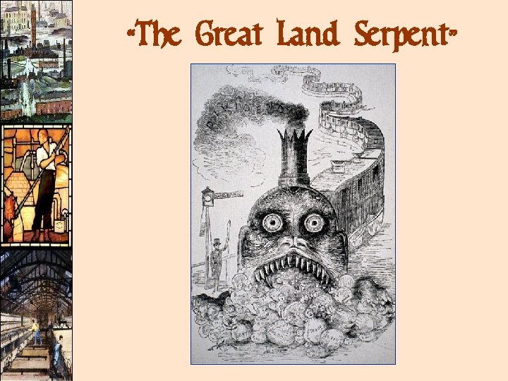 “The Great Land Serpent” “The Great Land Serpent”