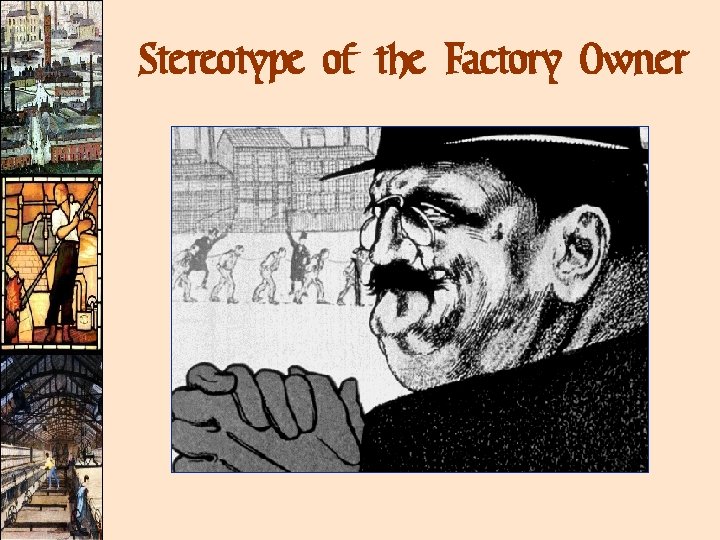 Stereotype of the Factory Owner Stereotype of the Factory Owner