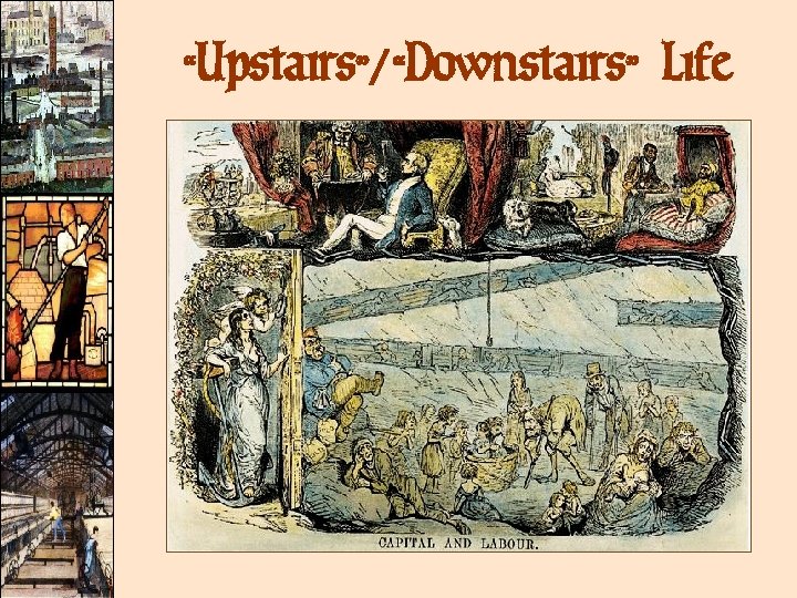 “Upstairs”/“Downstairs” Life “Upstairs”/“Downstairs” Life