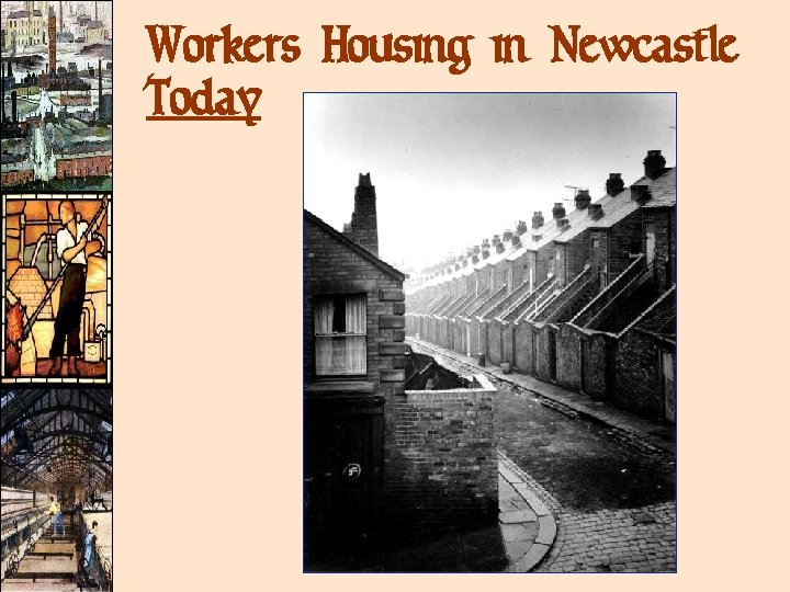 Workers Housing in Newcastle Today Workers Housing in Newcastle Today