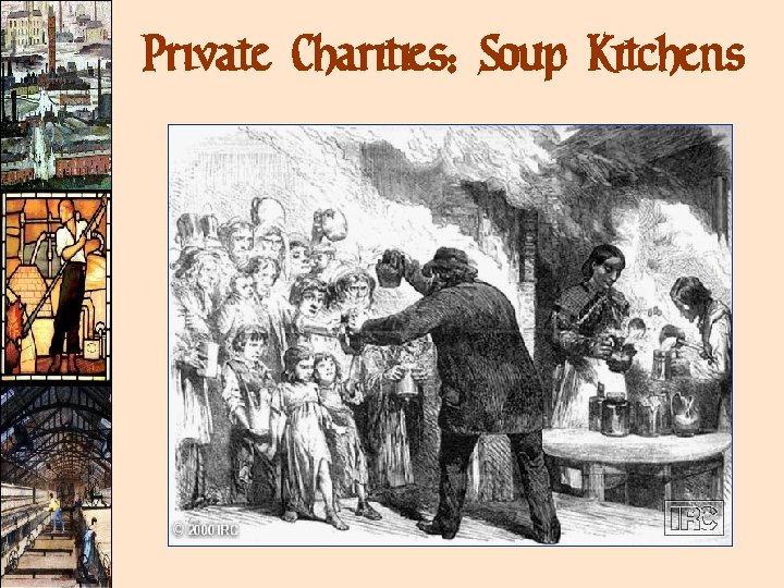 Private Charities: Soup Kitchens Private Charities: Soup Kitchens