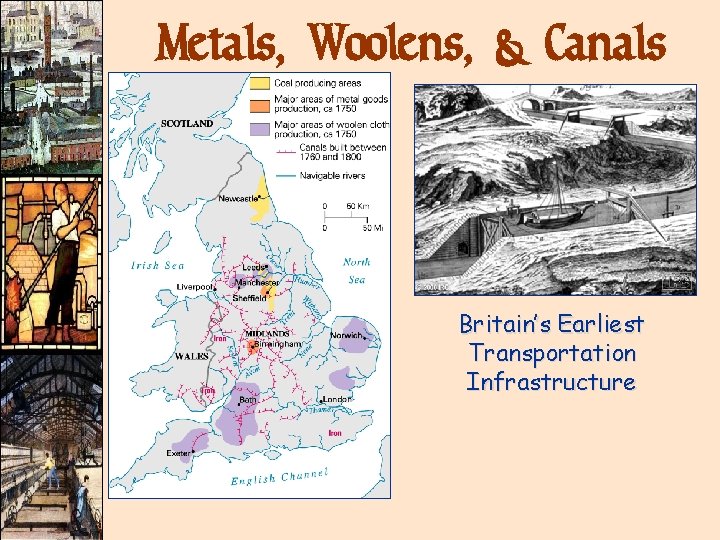 Metals, Woolens, & Canals Britain’s Earliest Transportation Infrastructure Metals, Woolens, & Canals Britain’s Earliest Transportation Infrastructure