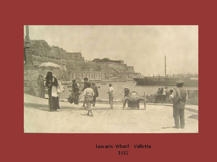 Lascaris Wharf Valletta 1912 