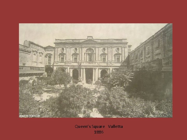 Richard Ellis Ltd-Malta-1998 Queen’s Square Valletta 1886 
