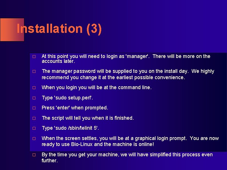 Installation (3) � At this point you will need to login as 'manager'. There Installation (3) � At this point you will need to login as 'manager'. There