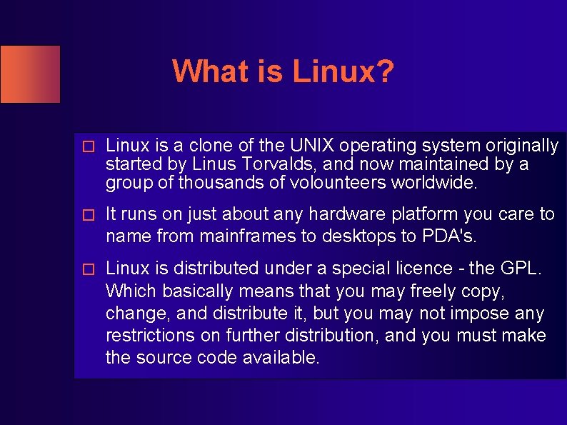 What is Linux? � Linux is a clone of the UNIX operating system originally What is Linux? � Linux is a clone of the UNIX operating system originally