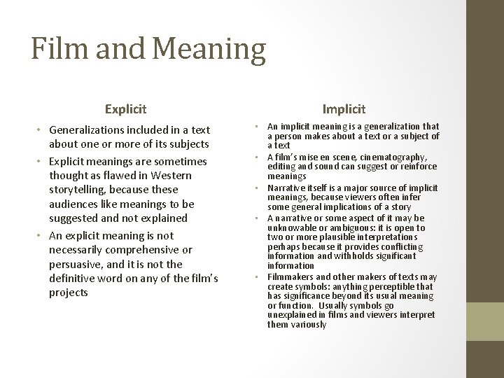 Film and Meaning Explicit Implicit • Generalizations included in a text about one or