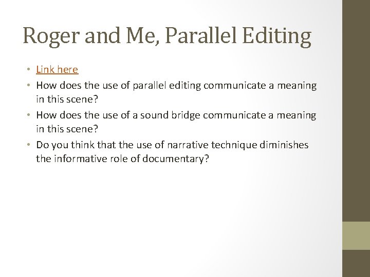 Roger and Me, Parallel Editing • Link here • How does the use of