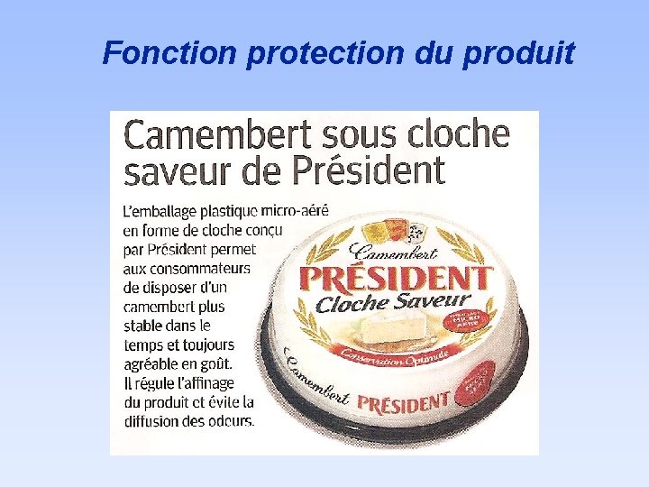 Fonction protection du produit Fonction protection du produit
