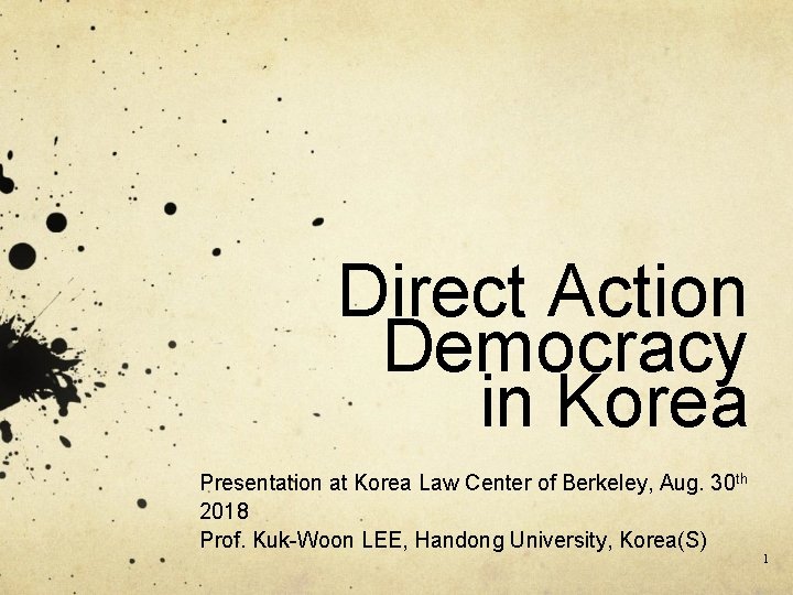 Direct Action Democracy in Korea Presentation at Korea Law Center of Berkeley, Aug. 30