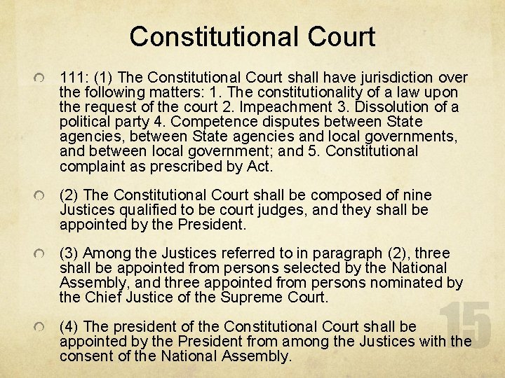 Constitutional Court 111: (1) The Constitutional Court shall have jurisdiction over the following matters: