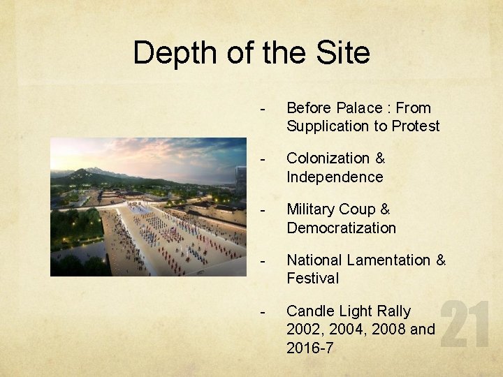 Depth of the Site - Before Palace : From Supplication to Protest - Colonization