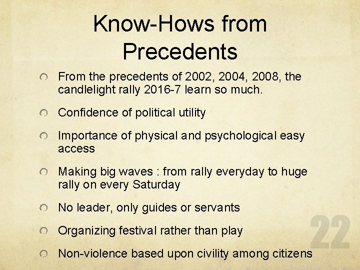 Know-Hows from Precedents From the precedents of 2002, 2004, 2008, the candlelight rally 2016
