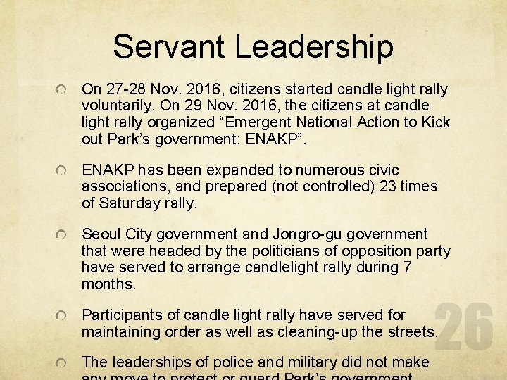 Servant Leadership On 27 -28 Nov. 2016, citizens started candle light rally voluntarily. On