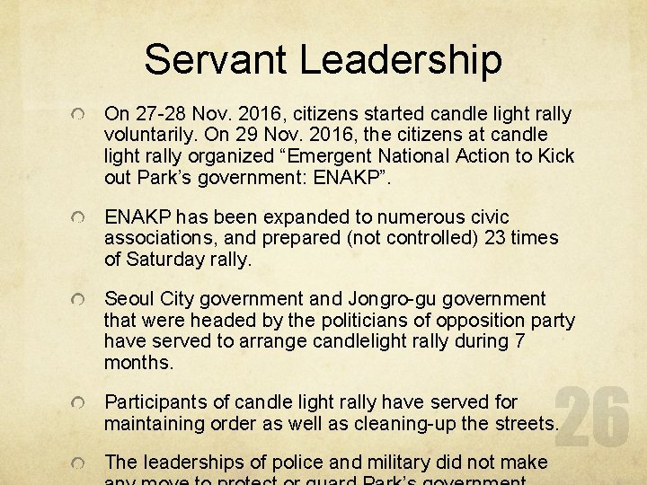 Servant Leadership On 27 -28 Nov. 2016, citizens started candle light rally voluntarily. On