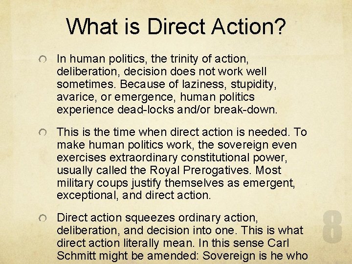 What is Direct Action? In human politics, the trinity of action, deliberation, decision does